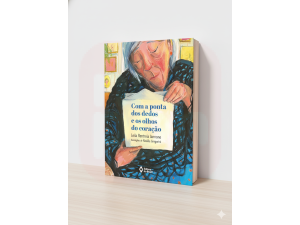 Livro Com a Ponta Dos Dedos e Os Olhos Do Coração